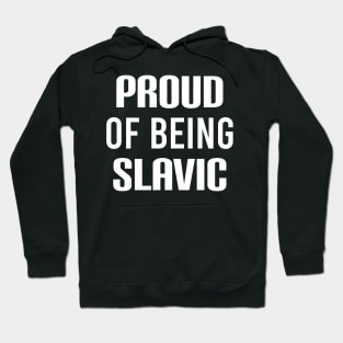 Proud of being slavic Hoodie